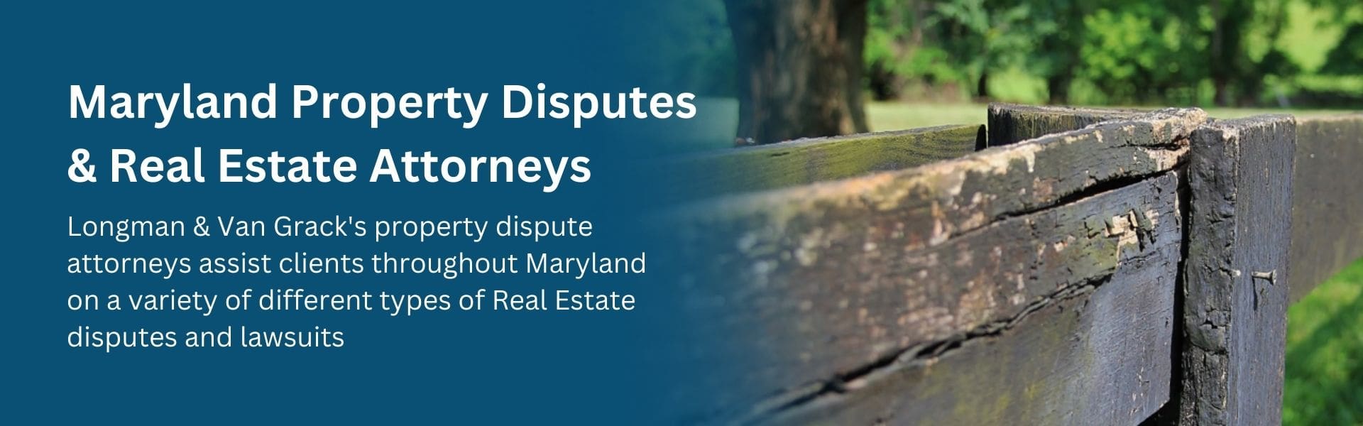 Maryland Property Disputes & Real Estate Attorneys